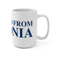 Just a kid from Ansonia Mug 15oz