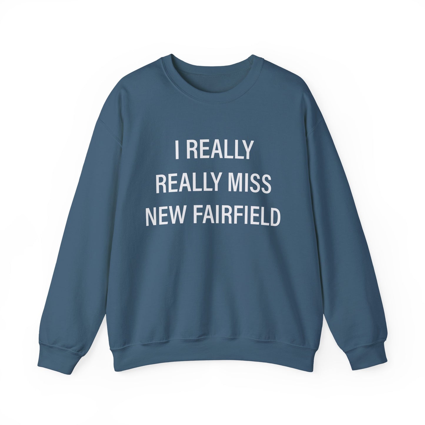 I Really Really Miss New Fairfield  Unisex Heavy Blend™ Crewneck Sweatshirt