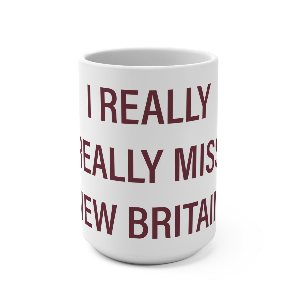 I Really Really Miss New Britain Mug 15oz