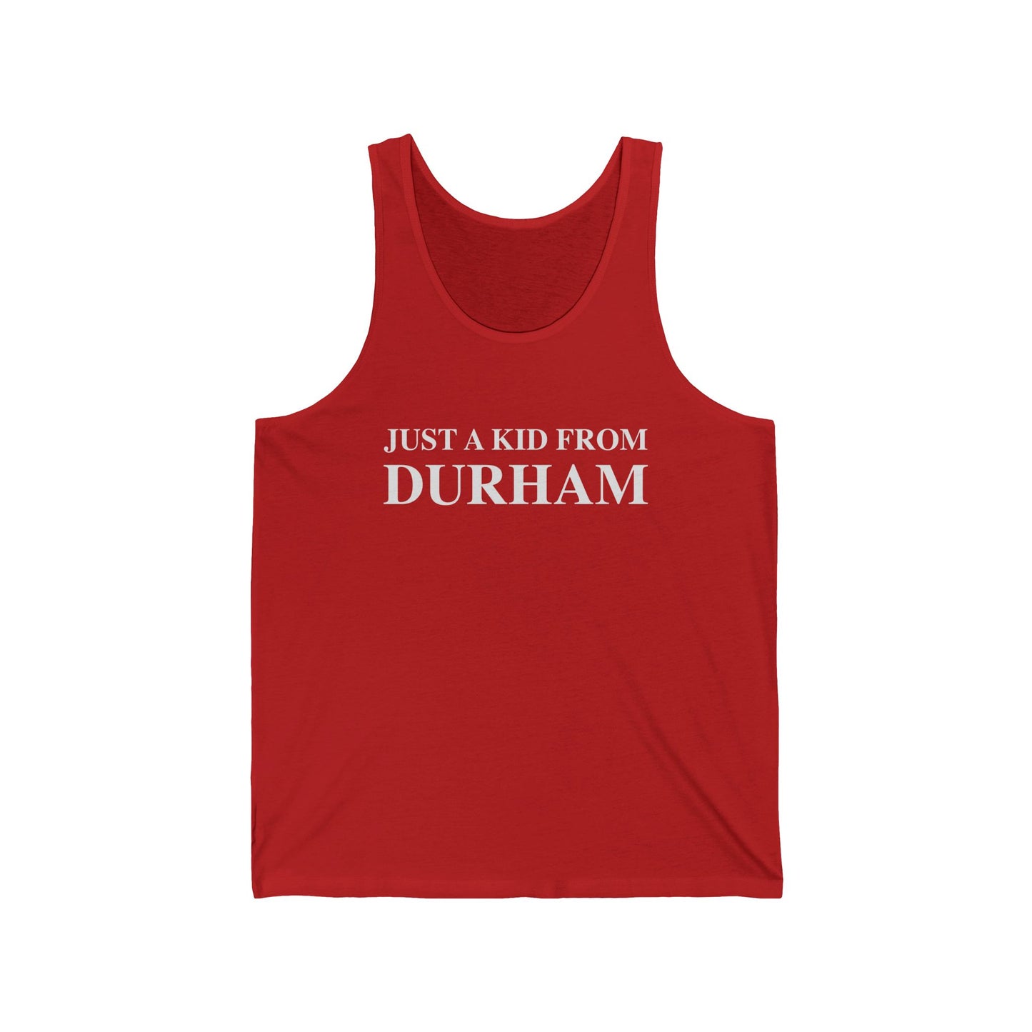 Just a kid from Durham Unisex Jersey Tank