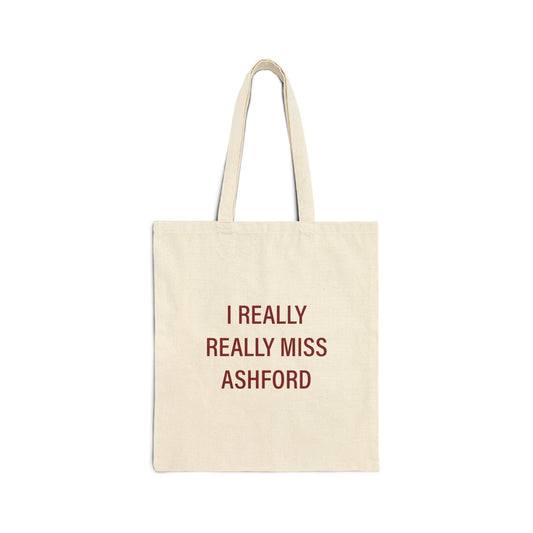 I Really Really Miss Ashford Cotton Canvas Tote Bag