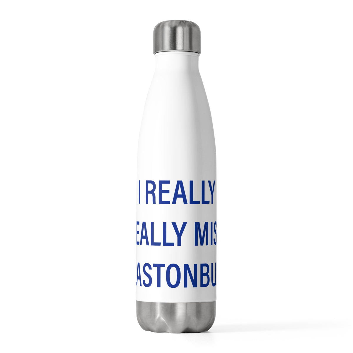 I Really Really Miss Glastonbury 20 oz Insulated Bottle