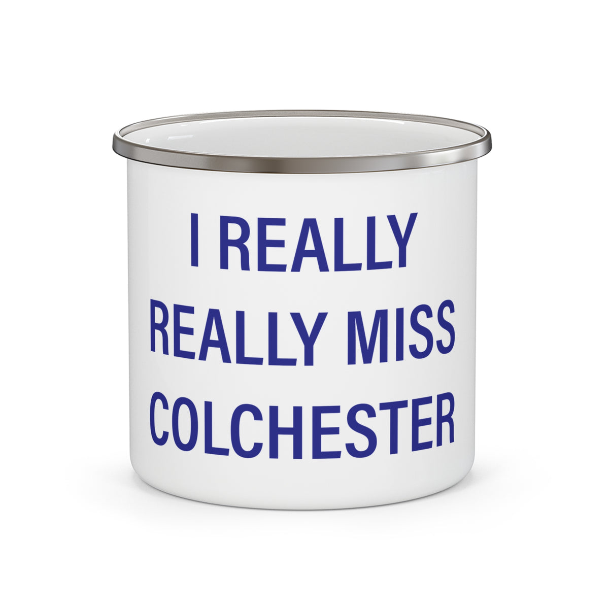 I Really Really Miss Colchester Enamel Camping Mug