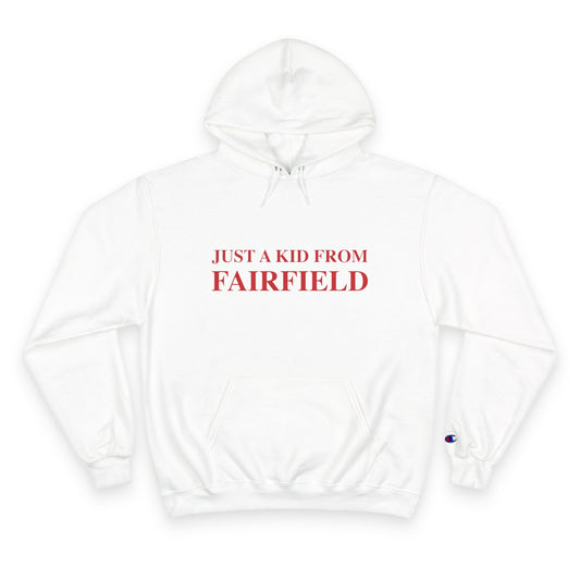Just a kid from Fairfield Champion Hoodie
