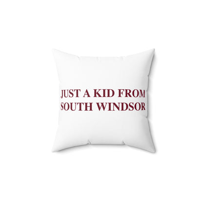 Just a kid from South Windsor Polyester Square Pillow