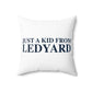 Just a kid from Ledyard Spun Polyester Square Pillow