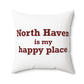 North Haven is My Happy Place Polyester Square Pillow