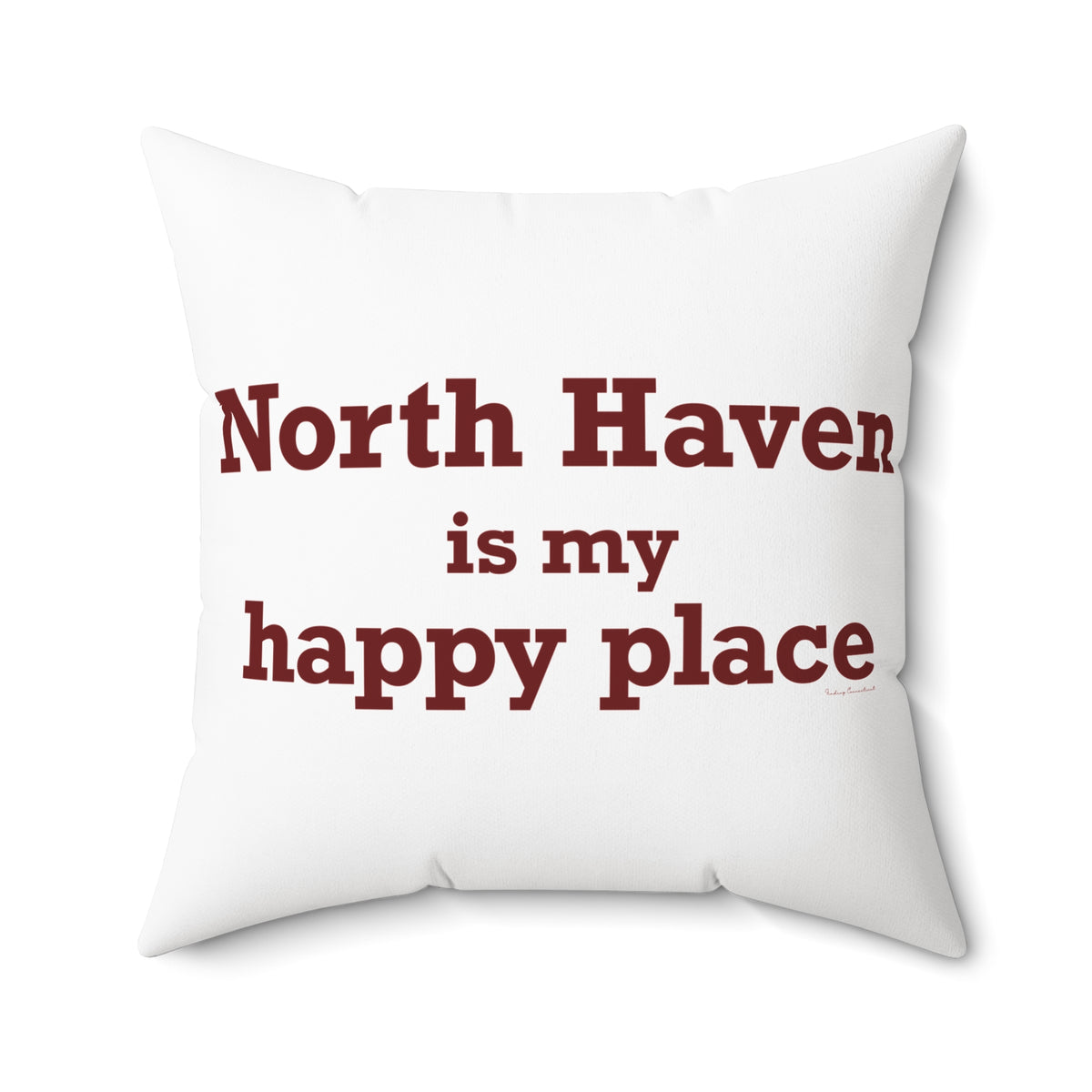 North Haven is My Happy Place Polyester Square Pillow