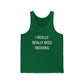 I Really Really Miss Redding Unisex Jersey Tank