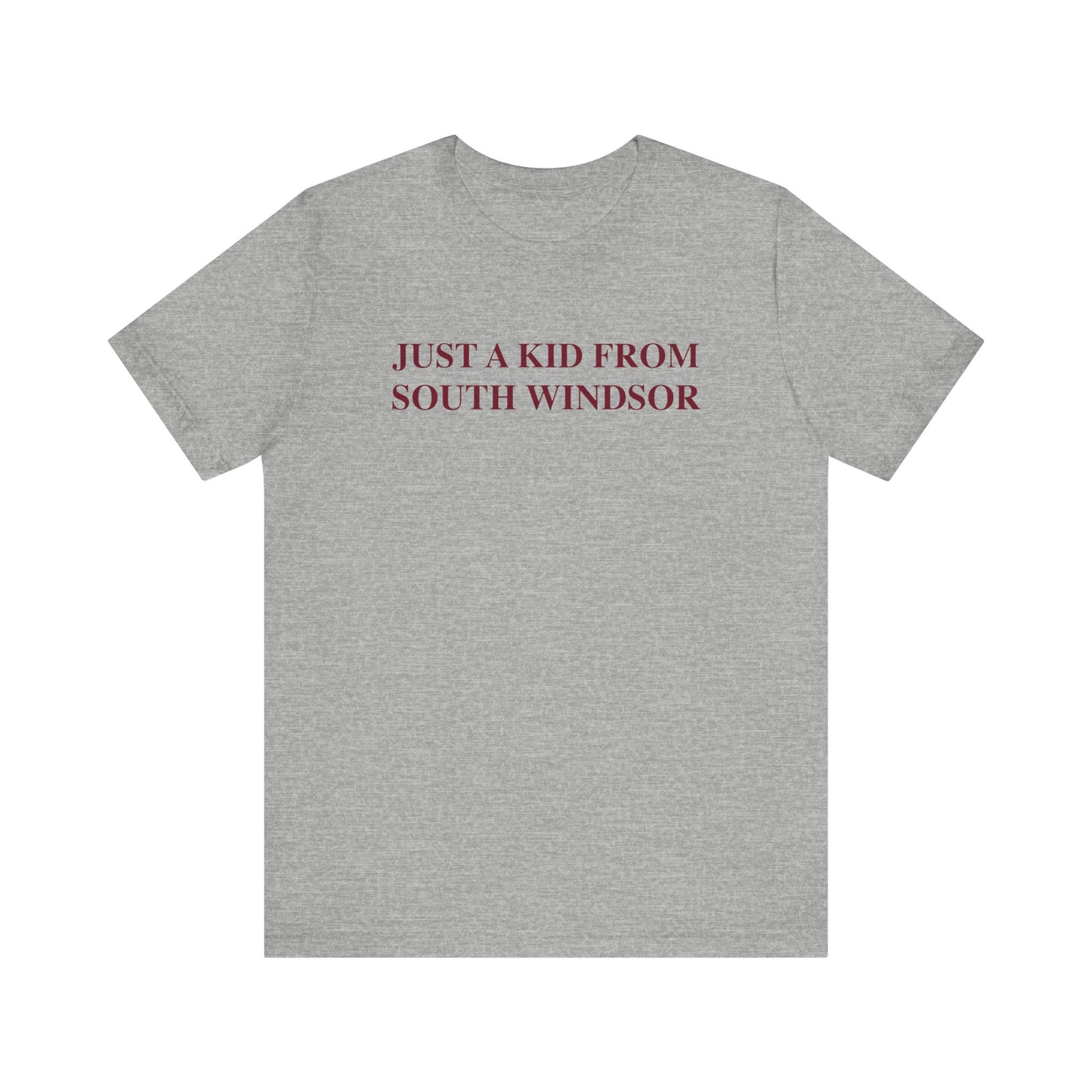 Just a kid from South Windsor Unisex Jersey Short Sleeve T-Shirt