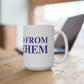 Just a kid from Bethlehem Mug 15oz