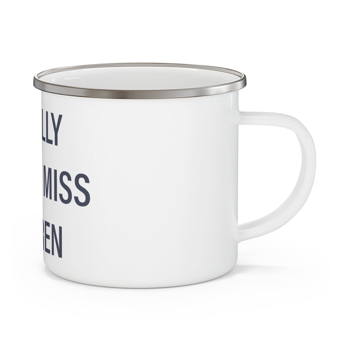 I Really Really Miss Warren Enamel Camping Mug