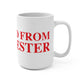 Just a kid from Manchester Mug 15oz