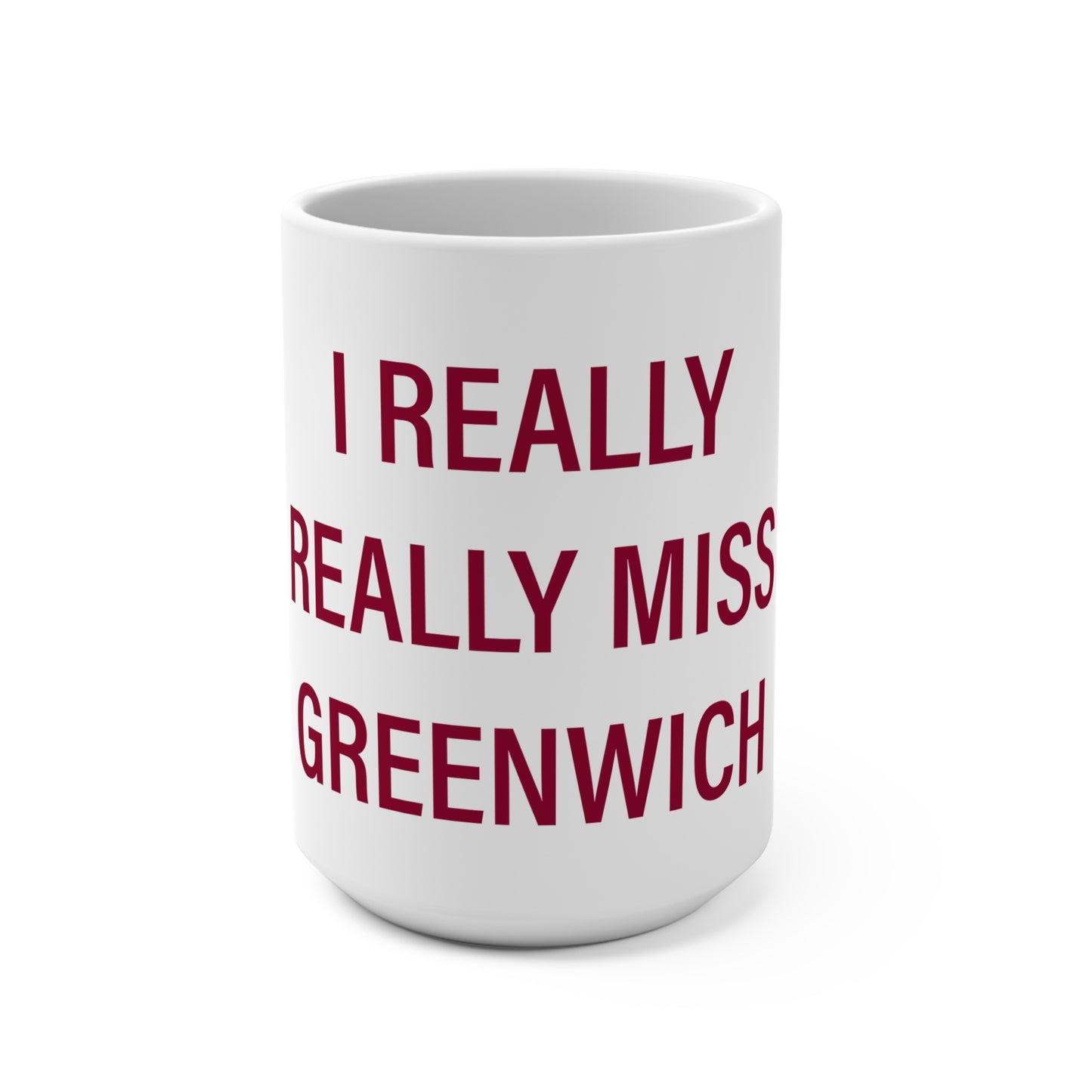 I Really Really Miss Greenwich Mug 15oz