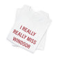 I Really Really Miss Windsor Unisex Jersey Short Sleeve Tee