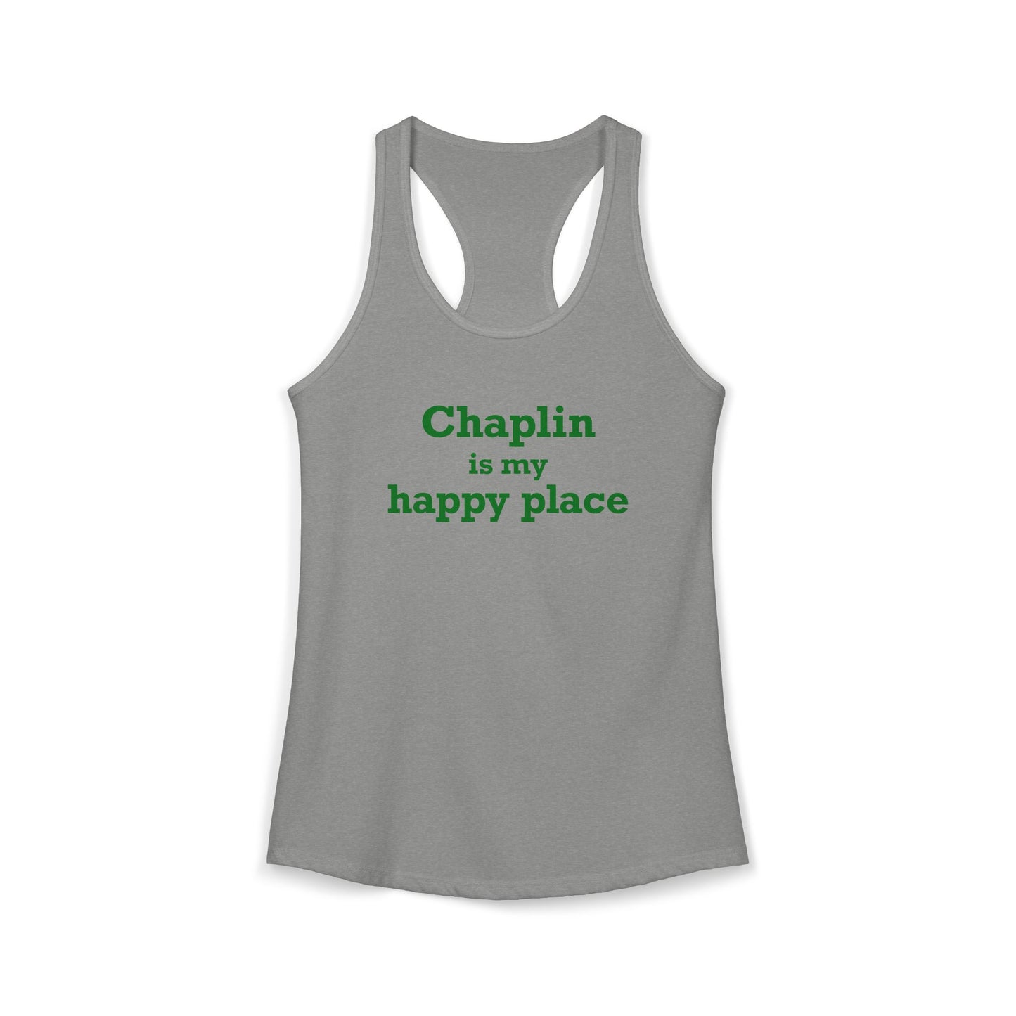 Chaplin is My Happy Place Women's Ideal Racerback Tank Top