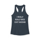 I Really Really Miss East Haddam Women's Ideal Racerback Tank Top