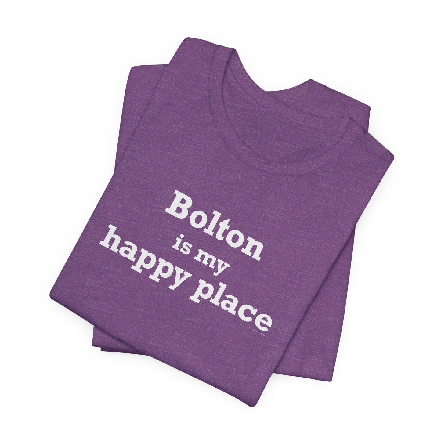 Bolton is My Happy Place Unisex Jersey Short Sleeve T-Shirt