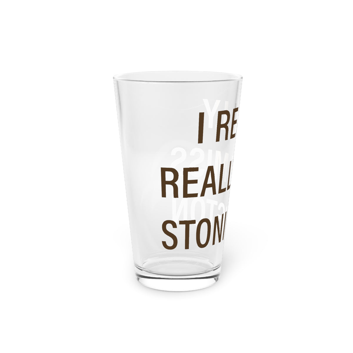 I Really Really Miss Stonington Pint Glass, 16oz