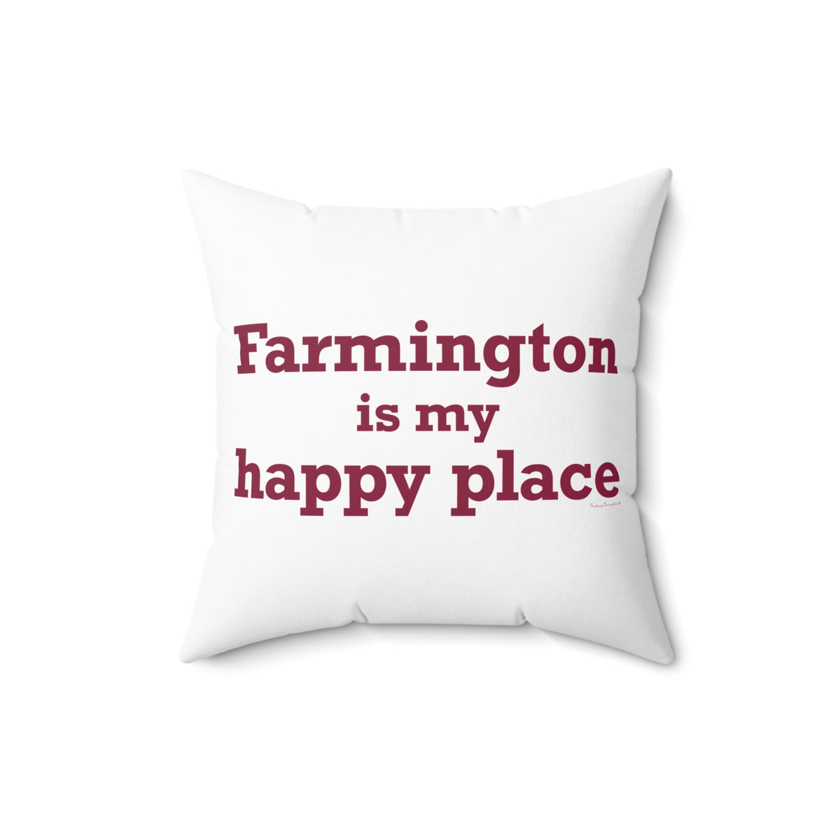 Farmington is My Happy Place Polyester Square Pillow
