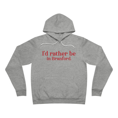 I'd rather be in Branford. Unisex Sponge Fleece Pullover Hoodie