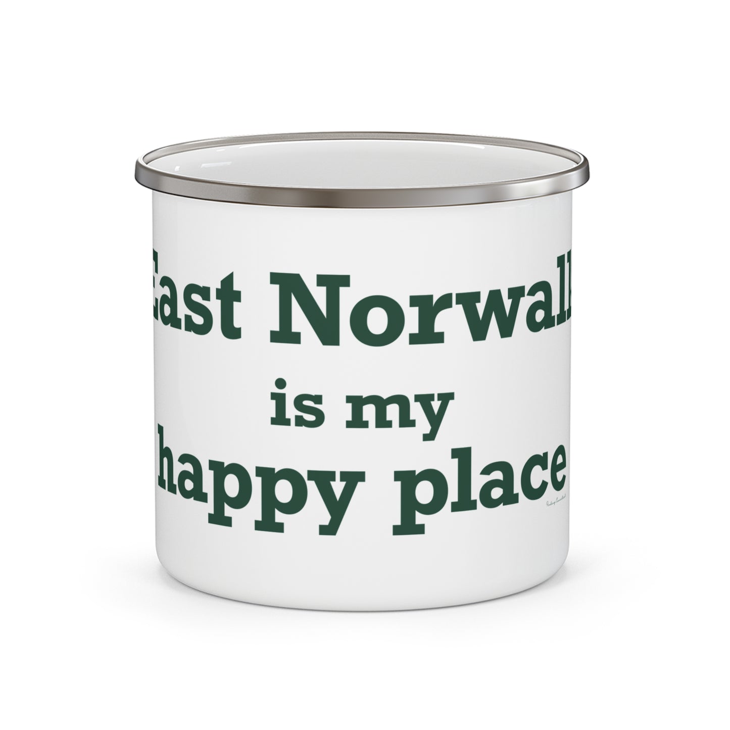 East Norwalk is My Happy Place  Enamel Camping Mug