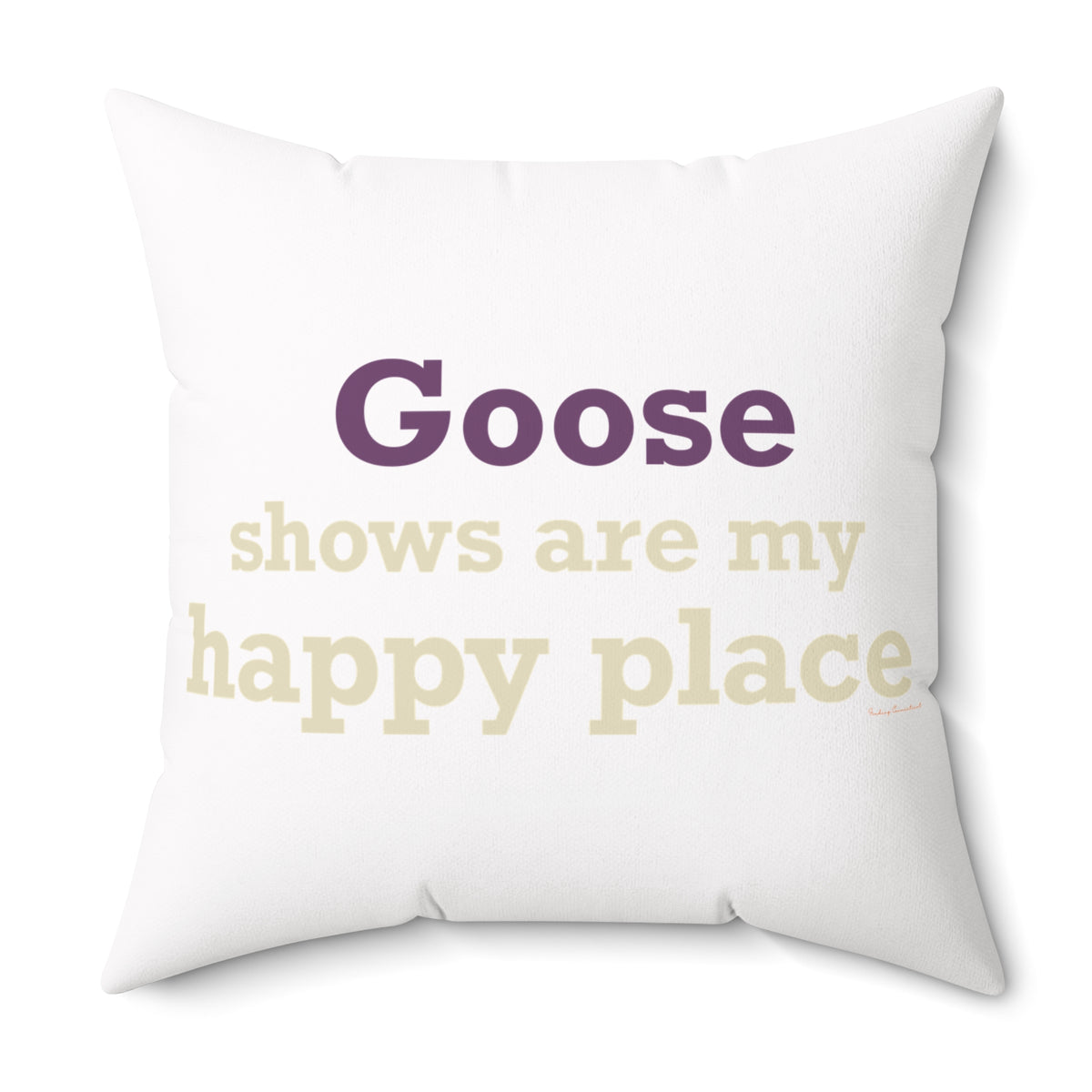 Goose Shows Are My Happy Place - Cream & Purple Polyester Square Pillow