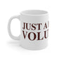 Just a kid from Voluntown Mug 11oz