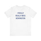 I Really Really Miss Newington Unisex Jersey Short Sleeve Tee