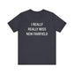 I Really Really Miss New Fairfield Unisex Jersey Short Sleeve T-Shirt