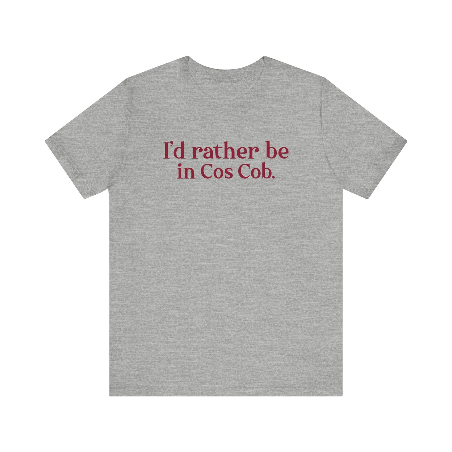 I’d rather be in Cos Cob Unisex Jersey Short Sleeve T-Shirt