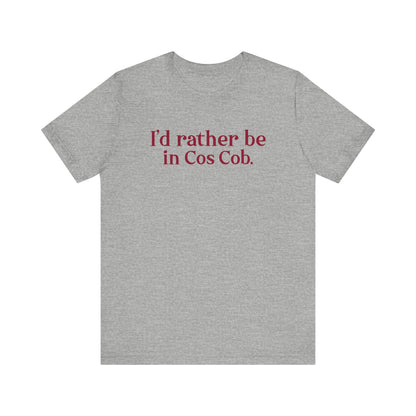 I’d rather be in Cos Cob Unisex Jersey Short Sleeve T-Shirt