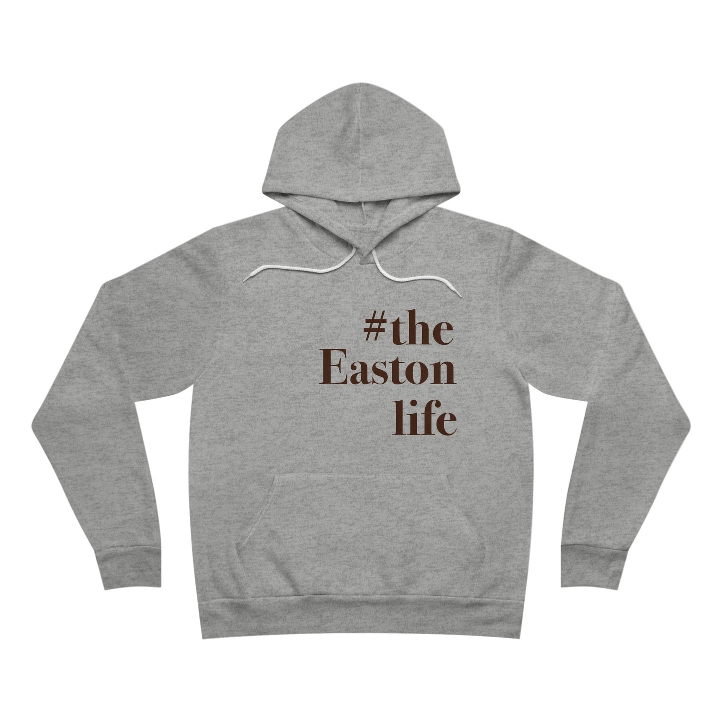 #theeastonlife Unisex Sponge Fleece Pullover Hoodie