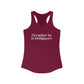 I’d rather be in Bridgeport Women's Ideal Racerback Tank Top