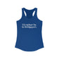 I’d rather be in Bridgeport Women's Ideal Racerback Tank Top