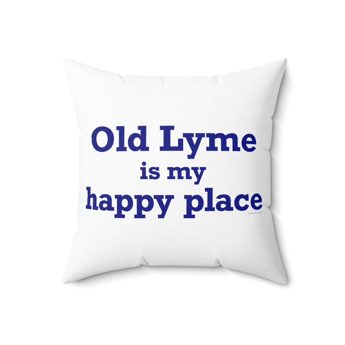 Old Lyme is My Happy Place Spun Polyester Square Pillow