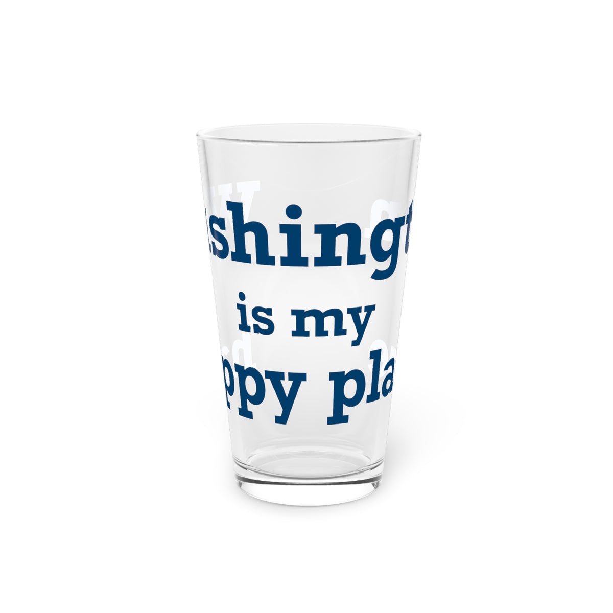 Washington is My Happy Place Pint Glass, 16oz