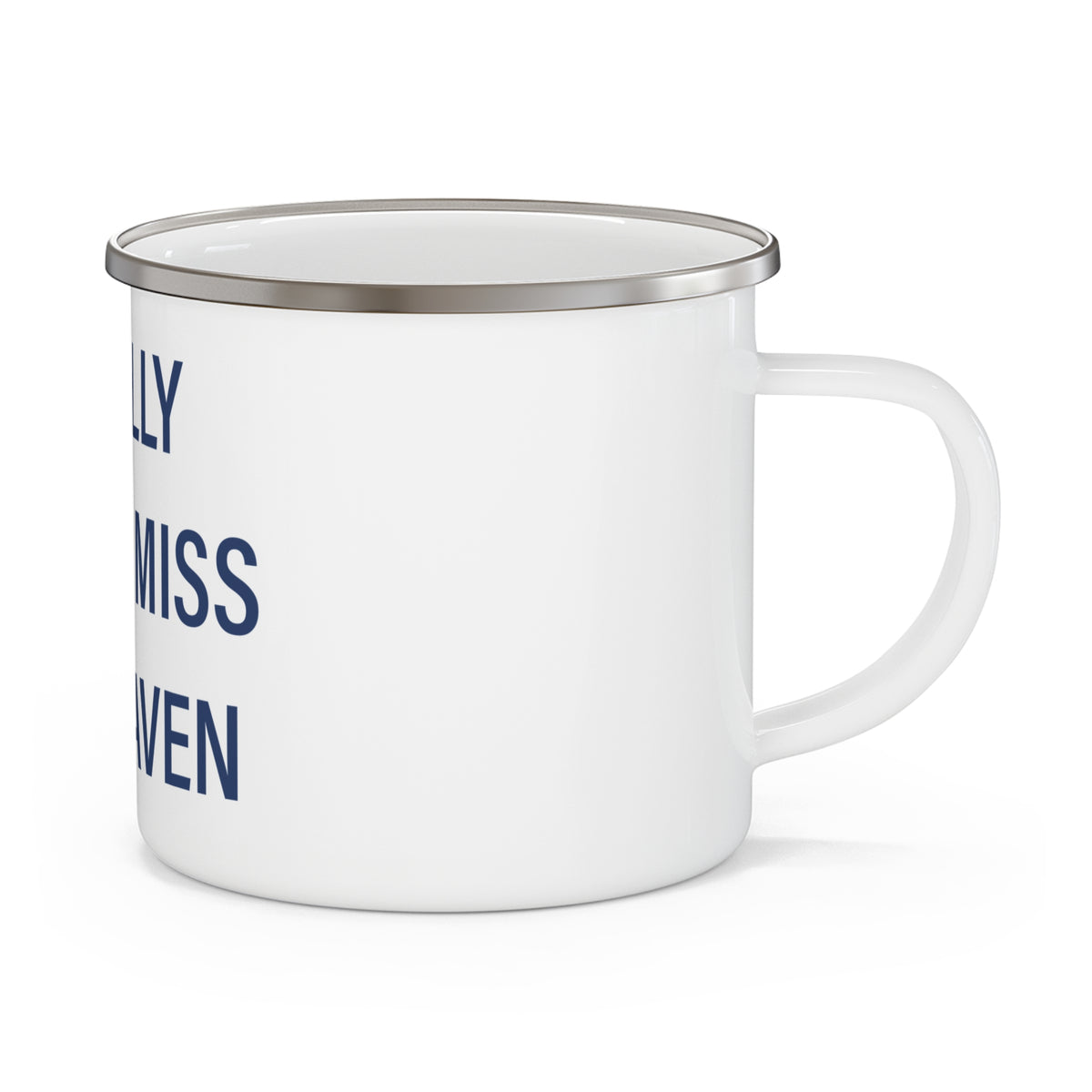 I Really Really Miss New Haven  Enamel Camping Mug