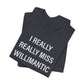 I Really Really Miss Willimantic Unisex Jersey Short Sleeve T-Shirt