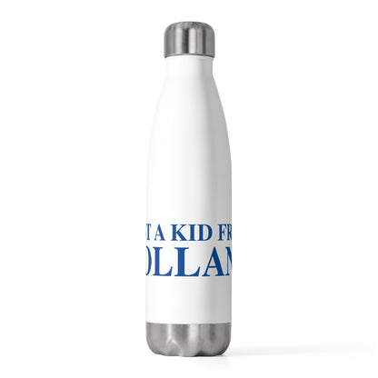 Just a kid from Tolland 20oz Insulated Bottle