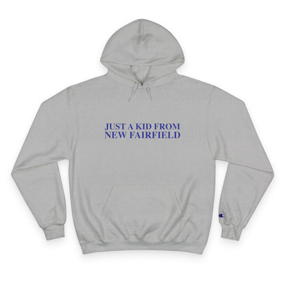 Just a kid from New Fairfield Champion Hoodie