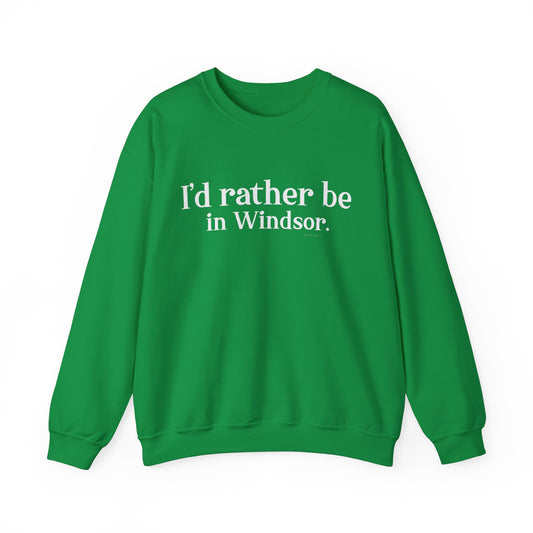 I'd rather be in Windsor. Unisex Heavy Blend™ Crewneck Sweatshirt