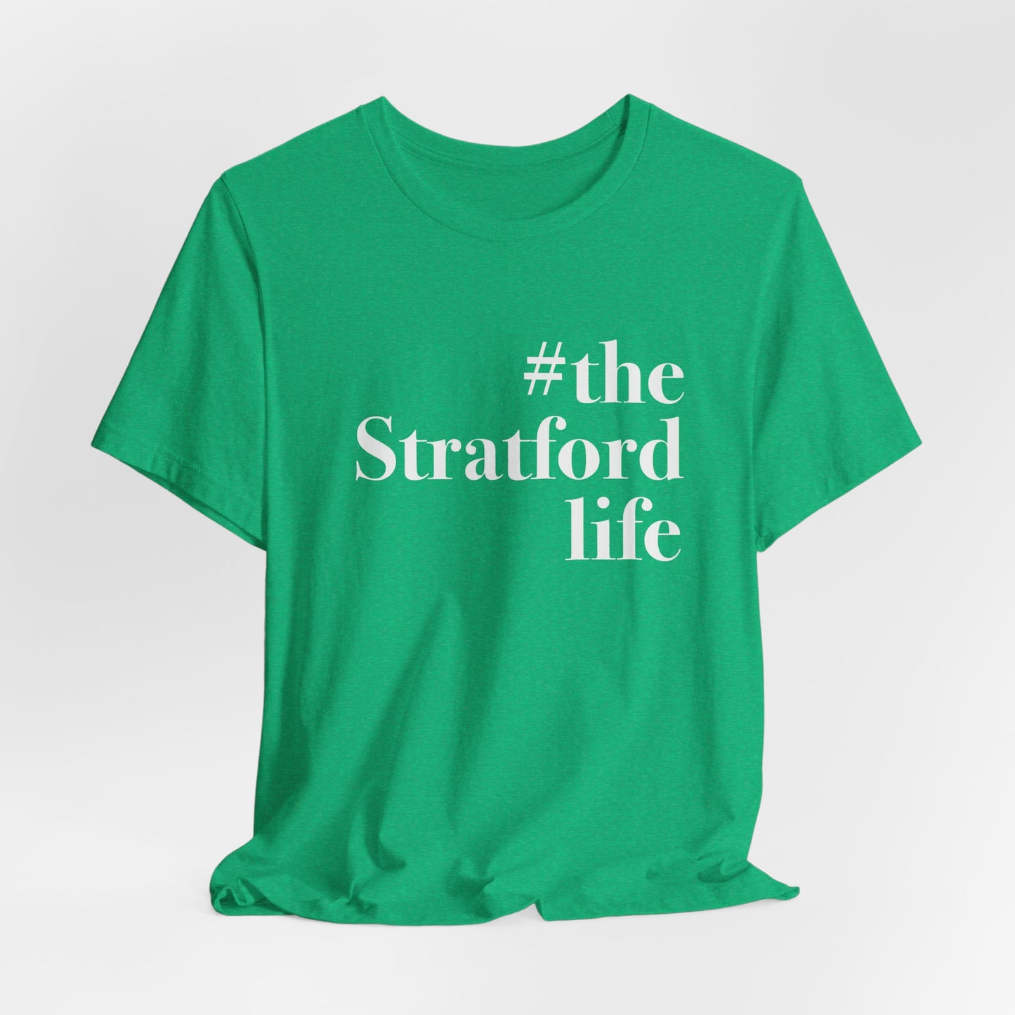 #thestratfordlife Unisex Jersey Short Sleeve Tee