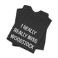 I Really Really Miss Woodstock Unisex Jersey Short Sleeve T-Shirt
