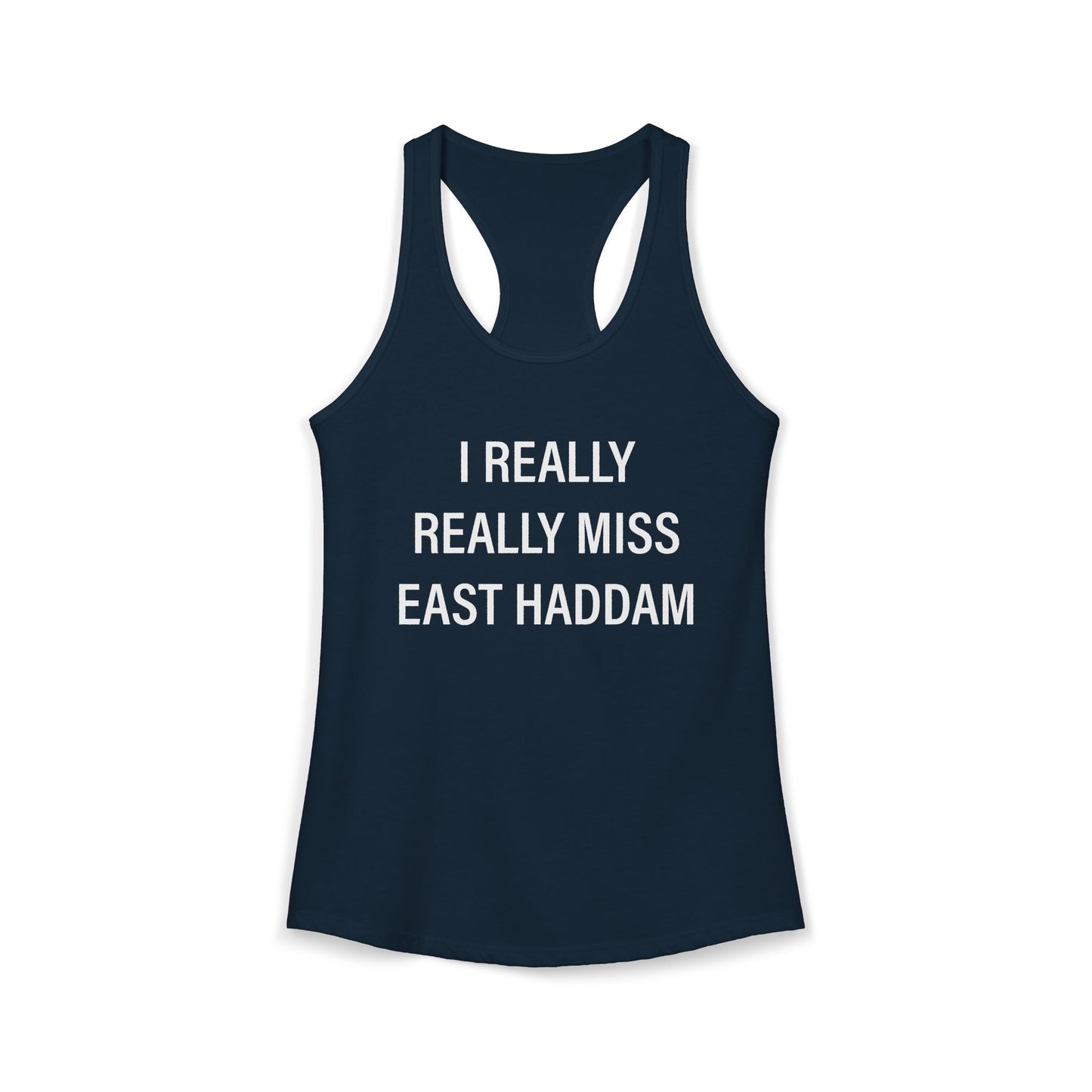 I Really Really Miss East Haddam Women's Ideal Racerback Tank Top