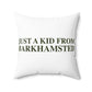 Just a kid from Barkhamsted Polyester Square Pillow