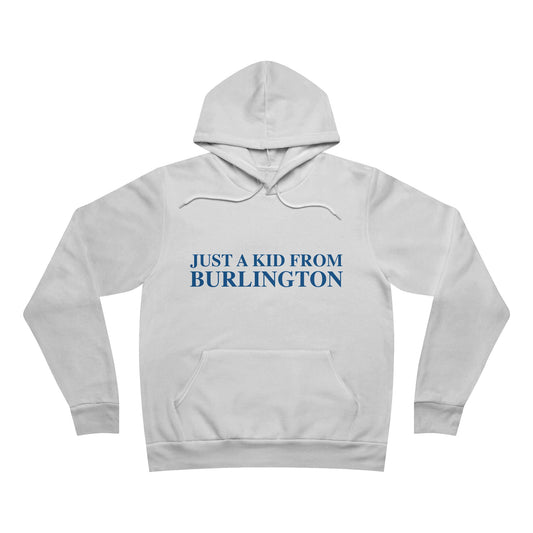 Just a kid from Burlington Unisex Sponge Fleece Pullover Hoodie