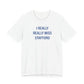 I Really Really Miss Stafford Unisex Jersey Short Sleeve T-Shirt