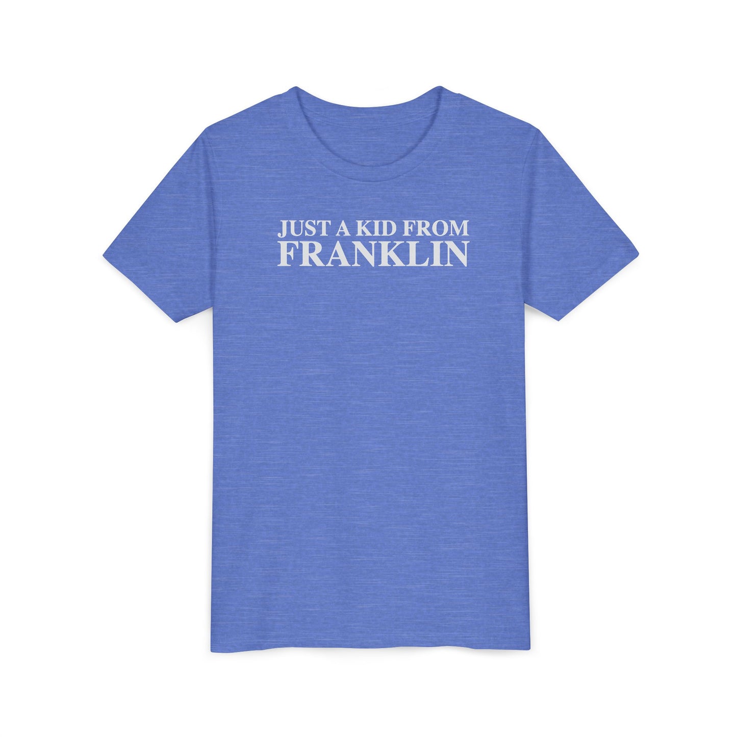 Just a kid from Franklin Youth Short Sleeve T-Shirt