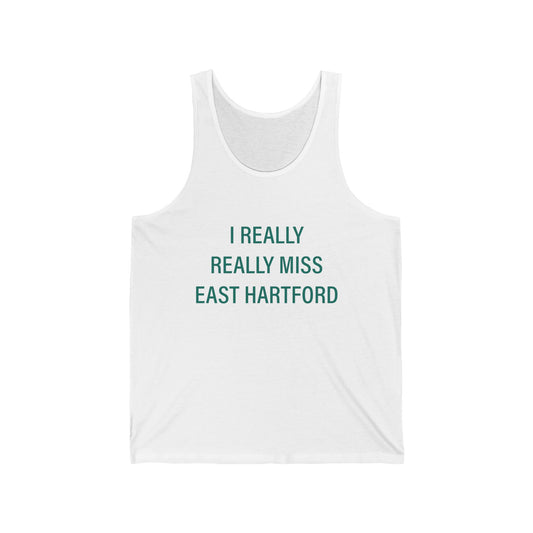 I Really Really Miss East Hartford Unisex Jersey Tank